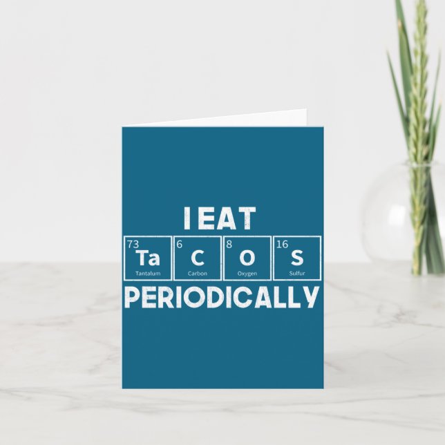 Tarjeta I Eat Tacos Periodically Chemistry Science Pun  (Anverso)