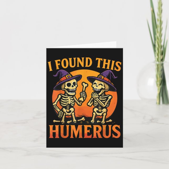 Tarjeta I Found This Humerus Halloween Skeleton Joke  (Anverso)
