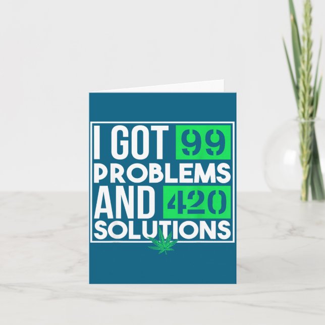 Tarjeta I Got 99 Problems And Solutions Funny Weed Quotes  (Anverso)