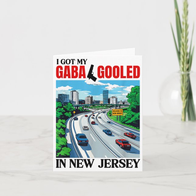 Tarjeta I Got My Gaba Gooled In New Jersey Funny Italian G (Anverso)