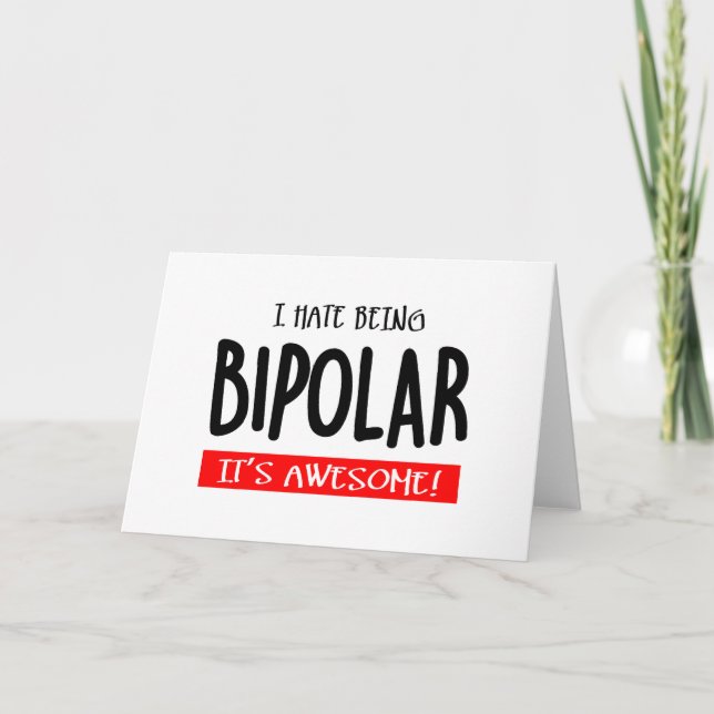 Tarjeta I hate being bipolar (Anverso)