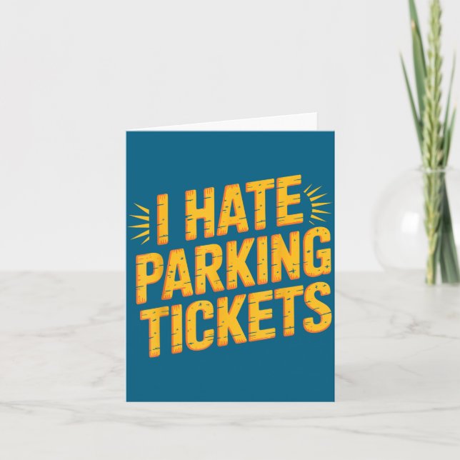 Tarjeta I Hate Parking Tickets Bad Driver Struggles  (Anverso)