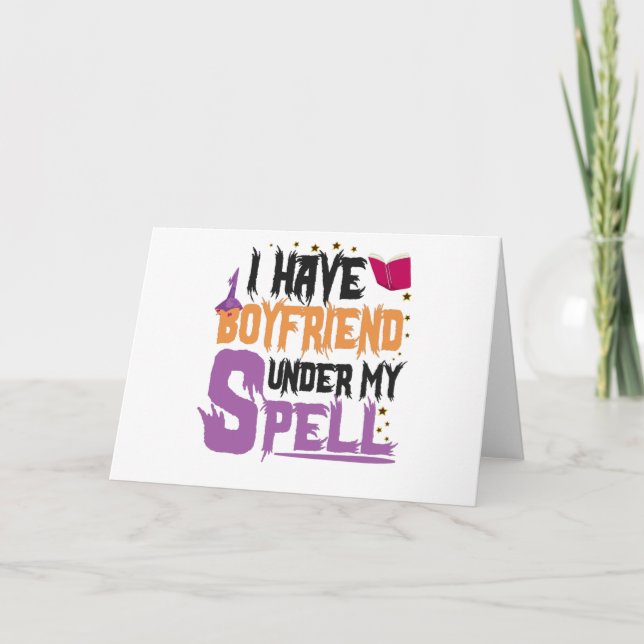 Tarjeta I Have Boyfriend Under My Spell Funny Halloween (Anverso)