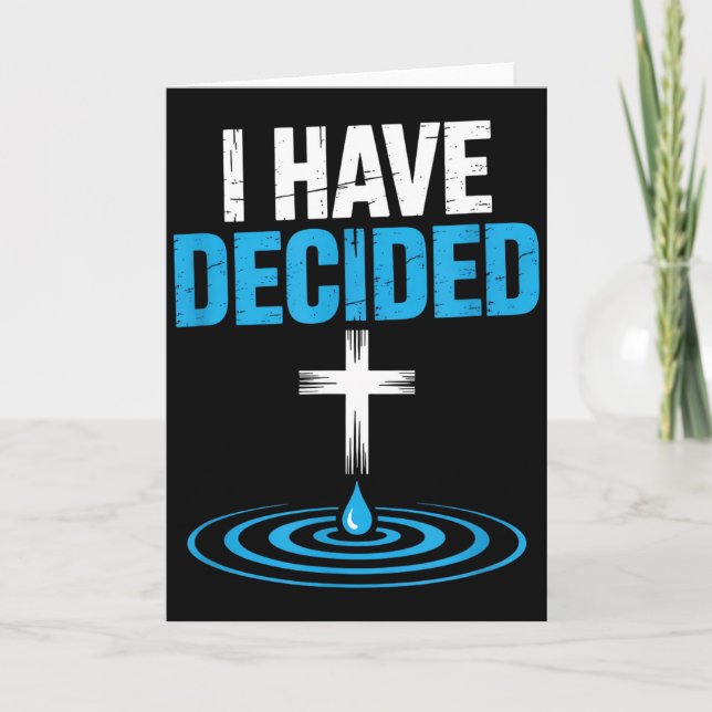 Tarjeta I Have Decided Christian Baptism Cross Water Faith (Anverso)