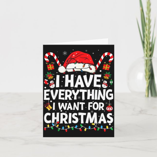 Tarjeta I Have Everything I Want For Christmas Its Me I'm  (Anverso)