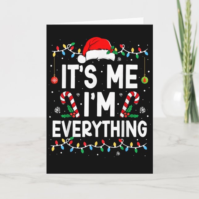 Tarjeta I Have Everything I Want For Christmas Its Me I'm  (Anverso)