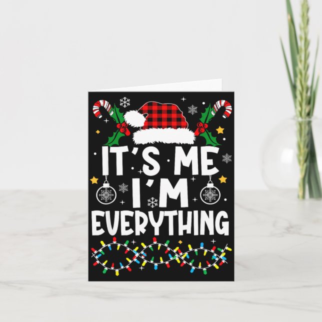 Tarjeta I Have Everything I Want For Christmas Its Me I'm  (Anverso)