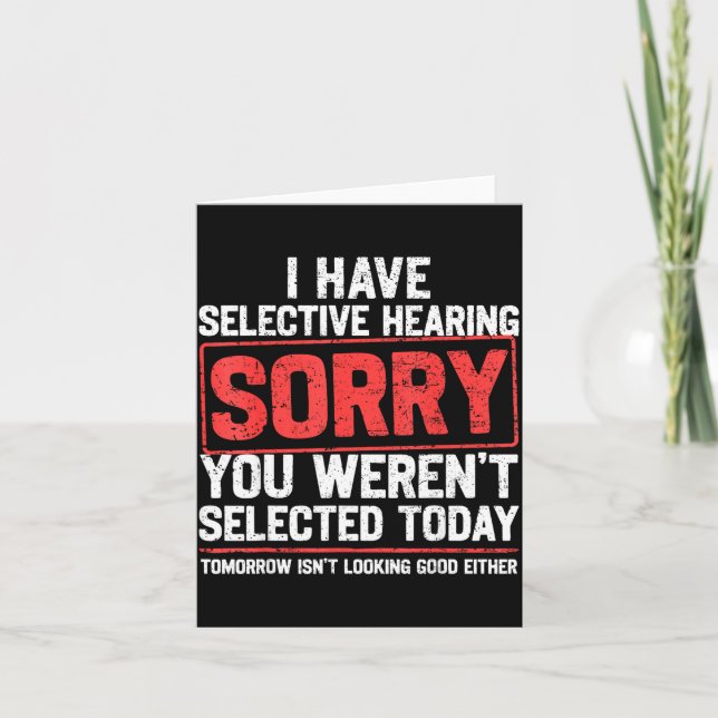 Tarjeta I Have Selective Hearing Funny Sarcastic Dad Grand (Anverso)