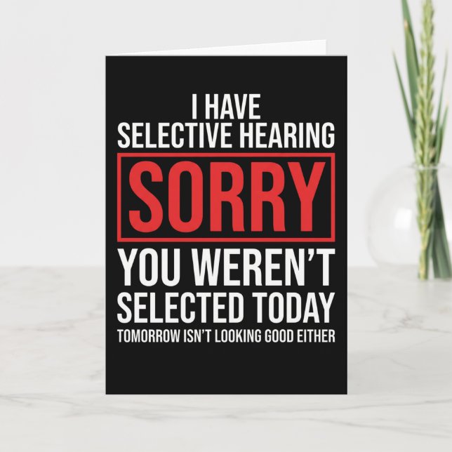 Tarjeta I Have Selective Hearing Funny Sarcastic Dad Joke (Anverso)