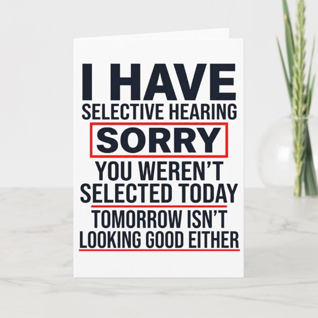 Tarjeta I Have Selective Hearing Funny Sarcastic Dad Joke (Anverso)