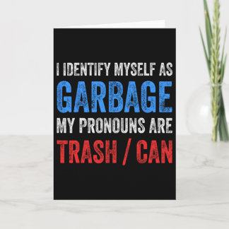 Tarjeta I Identify Myself As Garbage Supporters For Trump 