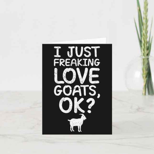 Tarjeta I Just Freaking Love Goats, Ok_ Funny Goats Quote  (Anverso)