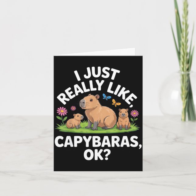 Tarjeta I Just Really Like Capybaras Ok_ Animal Lover Funn (Anverso)