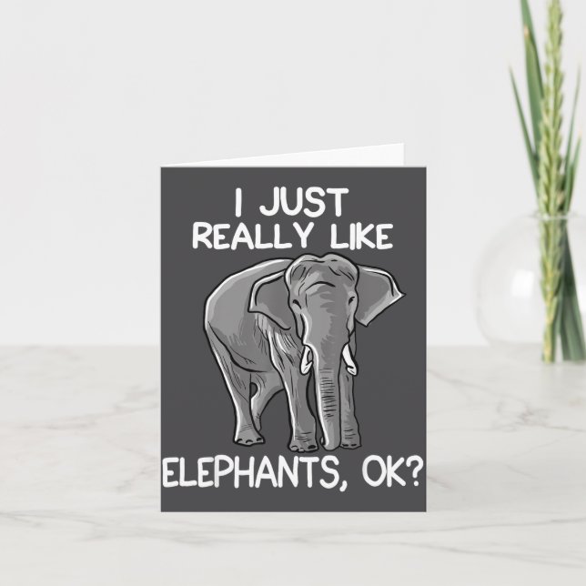 Tarjeta I Just Really Like Elephants Funny Elephant Lover  (Anverso)