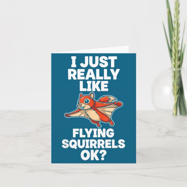 Tarjeta I Just Really Like Flying Squirrels Ok  (Anverso)