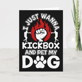 Tarjeta I Just Wanna Kickbox And Pet My Dog Kickboxing Kic