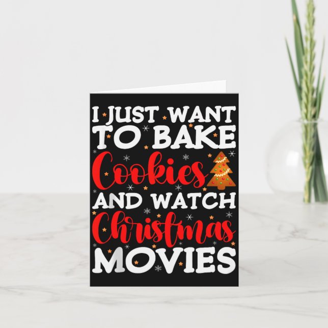 Tarjeta I Just Want To Bake Cookies And Watch Holiday Movi (Anverso)