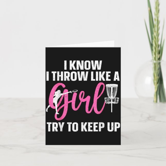 Tarjeta I Know I Throw Like A Girl Try To Keep Up Disc Gol (Anverso)