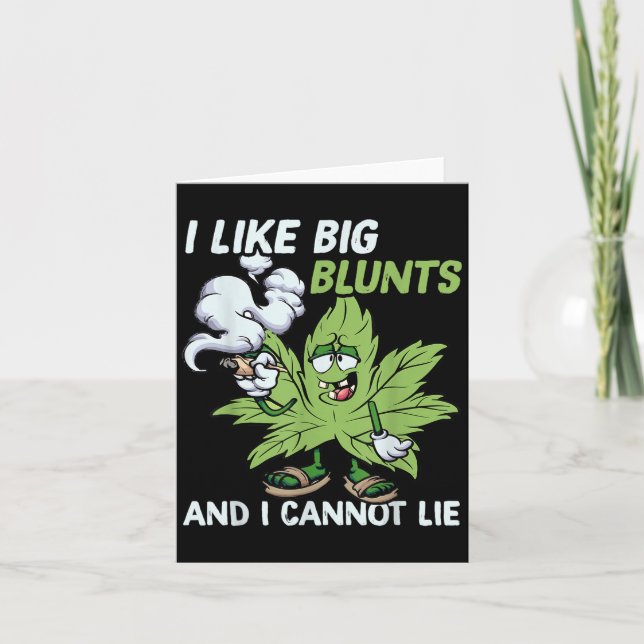 Tarjeta I Like Big Blunts And I Cannot Lie Weed T Lovers  (Anverso)