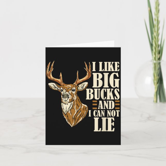 Tarjeta I Like Big Bucks And I Cannot Lie Buck Hunting  (Anverso)