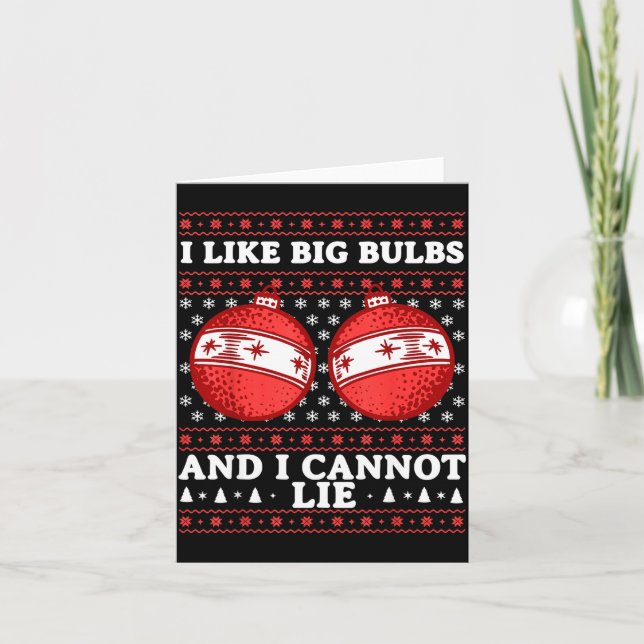 Tarjeta I Like Big Bulbs And I Cannot Lie Funny Christmas  (Anverso)