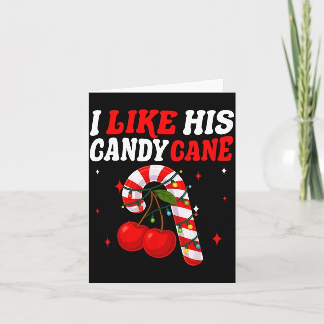 Tarjeta I Like His Candy Cane Couples Matching Christmas F (Anverso)