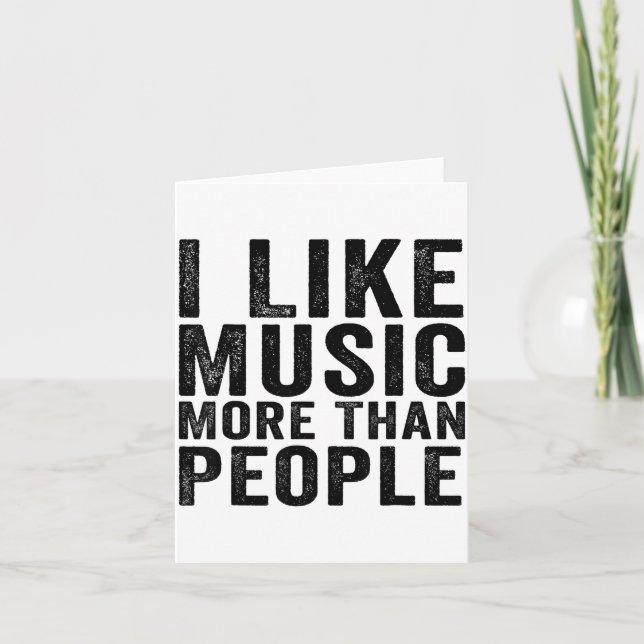 Tarjeta I Like Music More Than People Funny Musicians Sayi (Anverso)