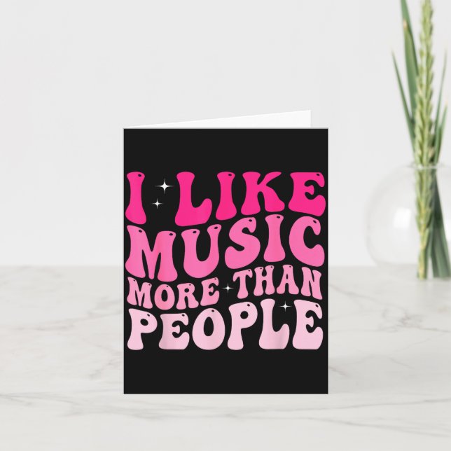 Tarjeta I Like Music More Than People Funny Musicians Sayi (Anverso)