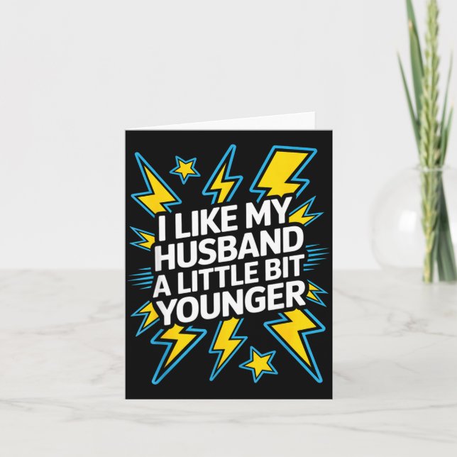 Tarjeta I Like My Husband A Little Bit Younger Funny Sayin (Anverso)