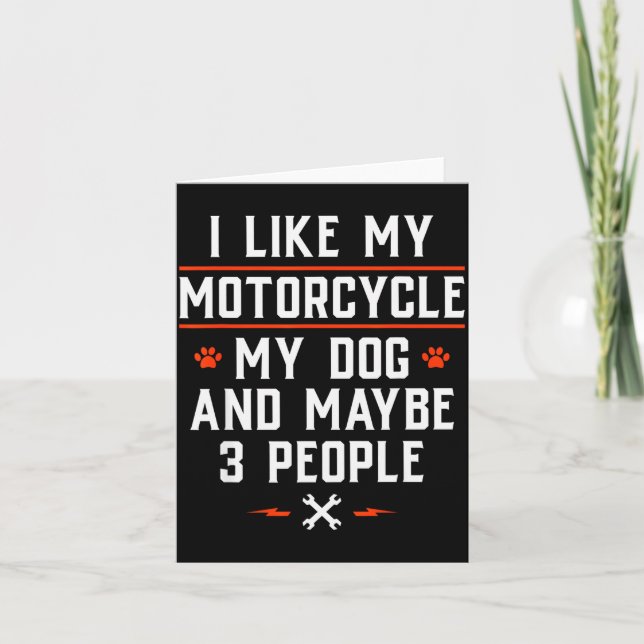 Tarjeta I Like My Motorcycle My Dog And Maybe 3 People - F (Anverso)