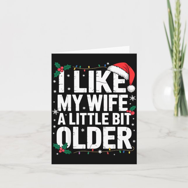 Tarjeta I Like My Wife A Little Bit Older Funny Husband Ch (Anverso)