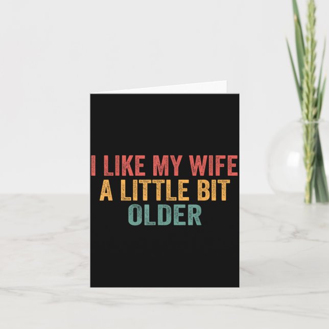 Tarjeta I Like My Wife A Little Bit Older Funny Husband Sa (Anverso)