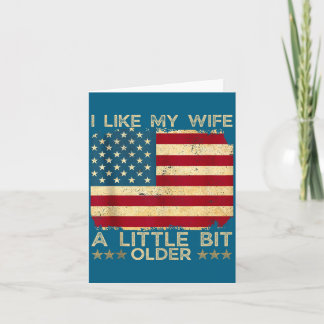 Tarjeta I Like My Wife A Little Bit Older Funny Saying Wom