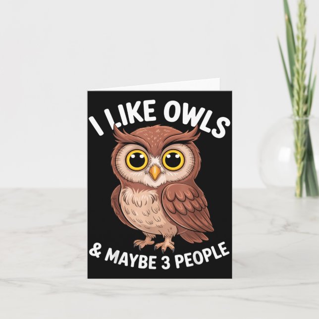 Tarjeta I Like Owls And Maybe 3 People Funny Introvert Hum (Anverso)