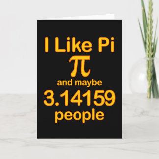 Tarjeta I Like Pi And Maybe 3.14159 People, Yellow Text