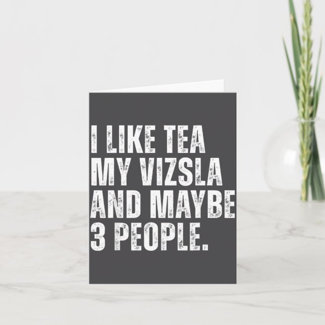 Tarjeta I Like Tea My Vizsla Dog Owner Tea Lover Funny Quo (Anverso)