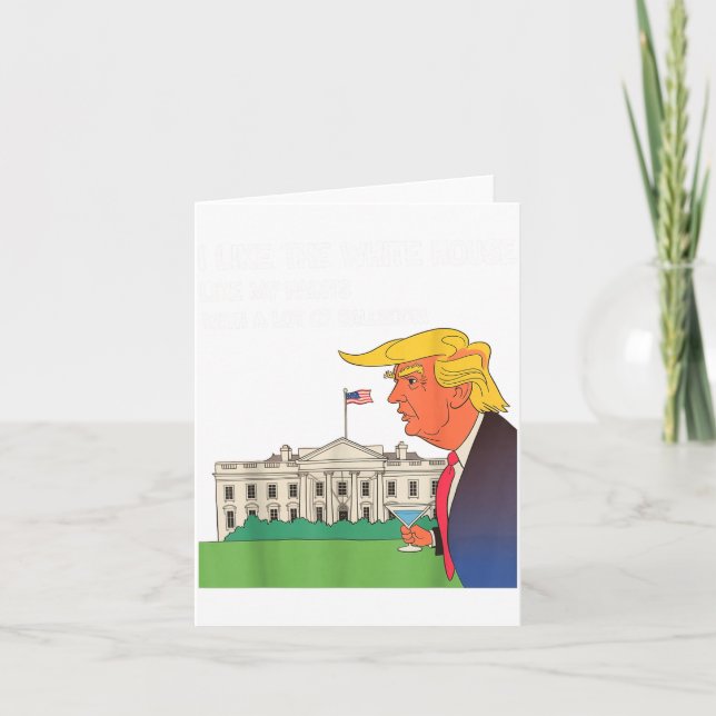 Tarjeta I Like The White House My Pants With A Lot Of Ball (Anverso)