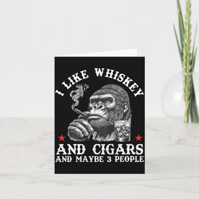 Tarjeta I Like Whiskey And Cigars And Maybe 3 People Monke (Anverso)