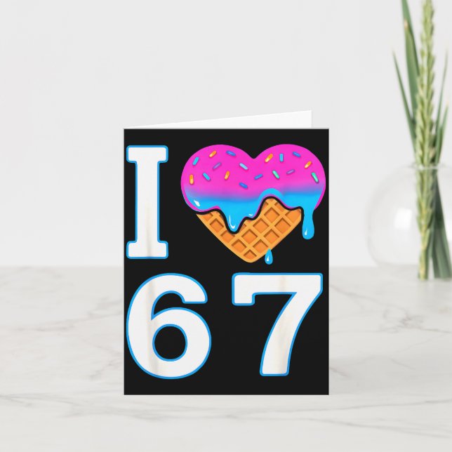 Tarjeta I Love 67 Meme Heart 6 7 Merch Stuff Six Seven Ice (Anverso)