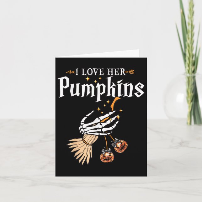 Tarjeta I Love Her Pumpkins She Likes My Broomstick Hallow (Anverso)