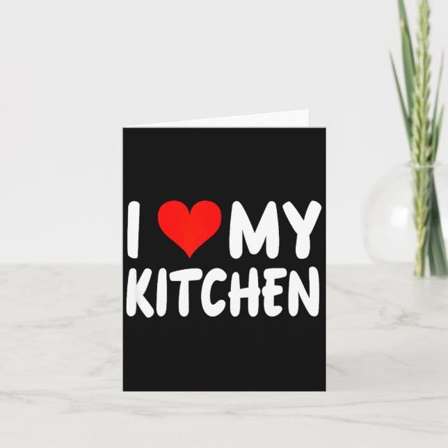 Tarjeta I Love Kitchen - Heart - Funny Cute Cook Remodel C (Anverso)