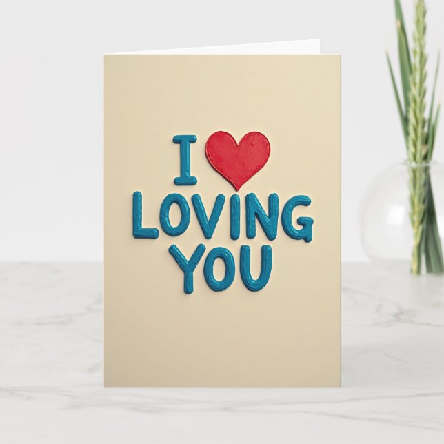 Tarjeta I Love Loving You Card (Anverso)