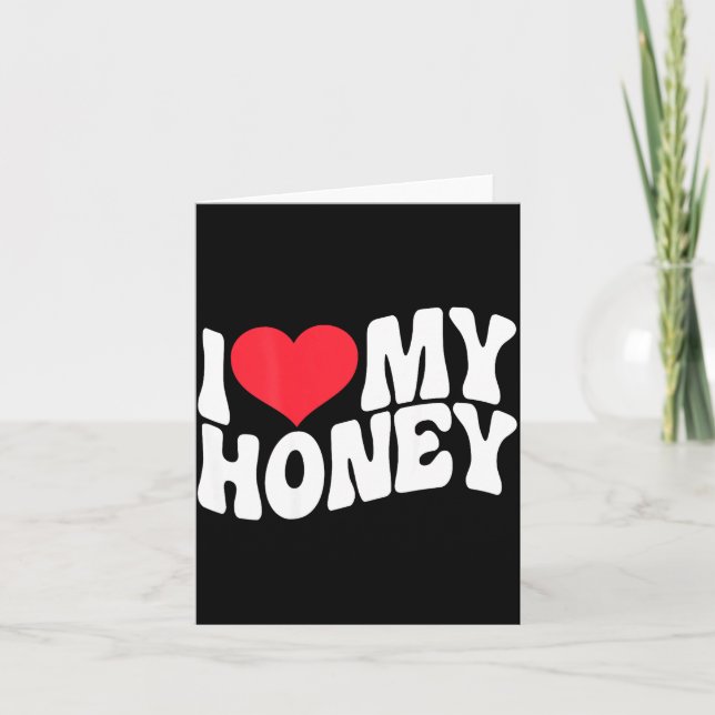Tarjeta I Love My Honey Funny Says In Love (back Print)  (Anverso)