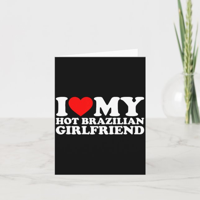 Tarjeta I Love My Hot Brazilian Girlfriend  (Anverso)