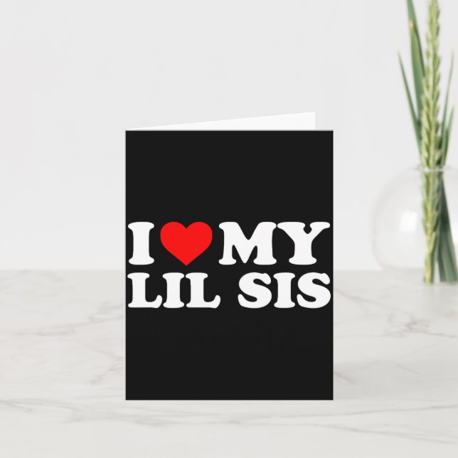 Tarjeta I Love My Lil Sis Red Heart  (Anverso)