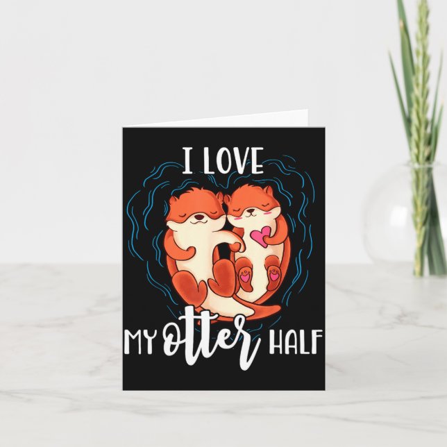 Tarjeta I Love My Otter Half Pun Couple Valentines Day  (Anverso)