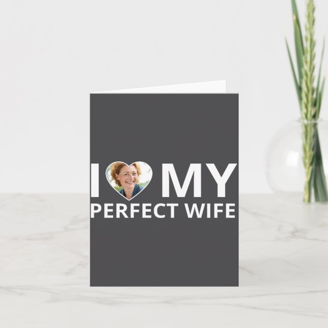 Tarjeta I Love My Perfect Wife Photo Heart Funny Husband T (Anverso)