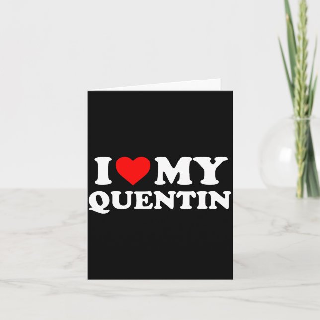 Tarjeta I Love My Quentin  (Anverso)