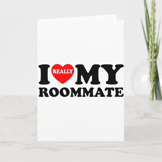 Tarjeta I Love My Roomate Heart Funny Party Gifts Valentin (Anverso)