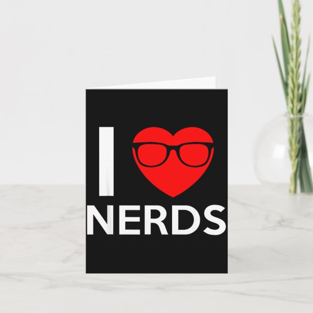 Tarjeta I Love Nerds Gles Funny Heart Valentines Gift Men  (Anverso)